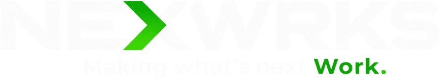 NEXWRKS. Making what’s next Work.
